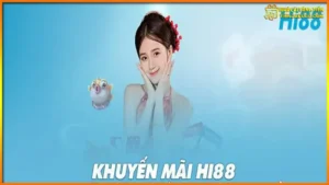 Hi88 Khuyen Mai