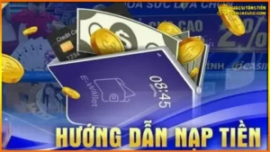 Huong Dan Nap Tien Nha Cai